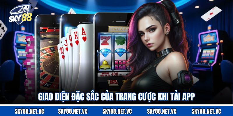 Giao diện đặc sắc của trang cược khi tải app 