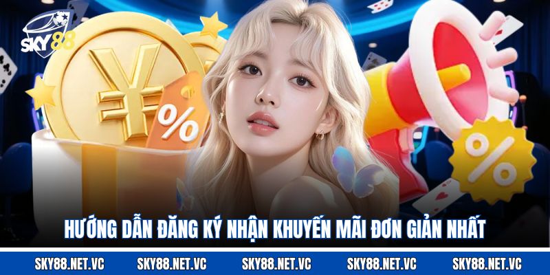 Hướng dẫn đăng ký nhận khuyến mãi đơn giản nhất